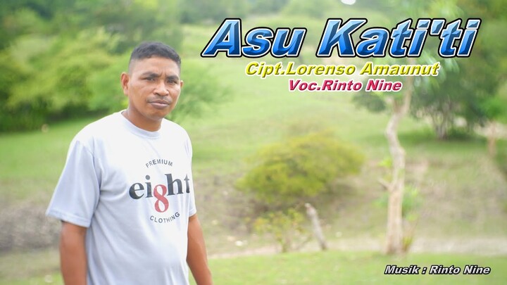 ASU KATI'TI Rinto Nine Lagu Timor Terbaru 2022