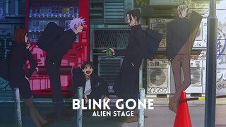 AMV | BLINK GONE (ALIEN STAGE)
