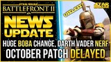 Darth Vader NERF, BIG Boba Fett Change, Patch Delayed | Star Wars Battlefront 2 Update