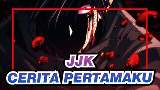 [Jujutsu Kaisen | MAD] CERITA PERTAMAKU