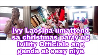 Ivy Lacsina umattend sa christmas party ng Ivility Officials ang sexy naman ni Ivy#deannawong #deavy