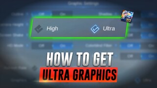 HOW TO ENABLE ULTRA GRAPHICS | TUTORIAL 2022 (EASY WAY) - Mobile Legends