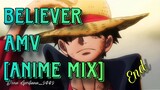 Believer AMV [Anime_mix]. end.