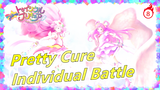 Pretty Cure| Individual Battle of PRECURE_8
