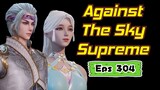 Against The Sky Supreme Eps 304