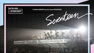 SEVENTEEN 'SAY THE NAME #SEVENTEEN' JAPAN CONCERT