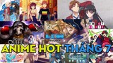 Anime Hot Tháng 7/2022 | AL Anime