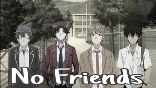 No Friends AMV - 「Anime MV」