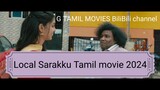 Local Sarakku Tamil movie 2024.