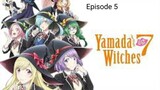 Yamada and 7 Witches Tagalog Dubbed Episode 5