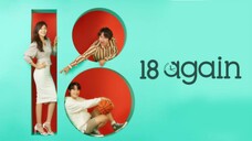 18 Again : Episode 16 FINALE Tagalog Dubbed