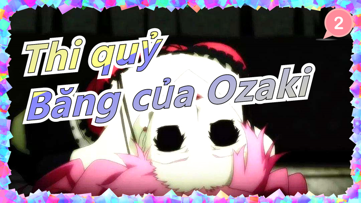 [Thi quỷ] Băng của Ozaki_2