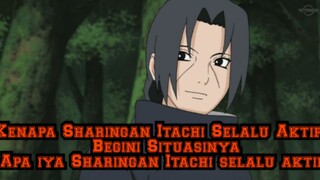 Kenapa Sharingan Itachi Selalu Aktif? Begini SituasinyaApa iya Sharingan Itachi selalu aktif