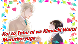 [Koi to Yobu ni wa Kimochi Warui] ED Theme Song [Linaria] Maruritoryuga
