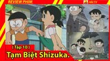 Review Phim Doraemon (Tập 10)/Tạm Biệt Shizuka,Ban Nhạc Gia Tăng Cảm Xúc, Nobita Hết Thích Shizuka?.