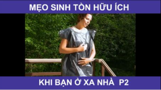 Mẹo sinh tồn hữu ích khi bạn ở xa nhà phần 2