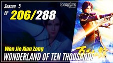 【Wan Jie Xian Zong】 S5 EP 206 (382) - Wonderland Of 10000 | Multisub