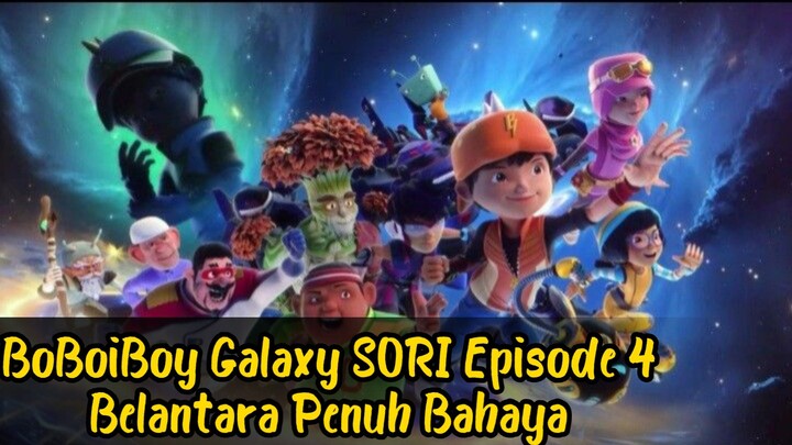 BoBoiBoy Galaxy SORI Episode 4 Belantara Penuh Bahaya [Full EPISODE][English Sub]