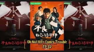 Oh No! Here Comes Trouble EP.12 Final (2023) [English Sub]
