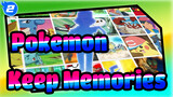 Pokemon|Whatever,memories,you,have,,,you,can,keep,them,in,your,pocket._2