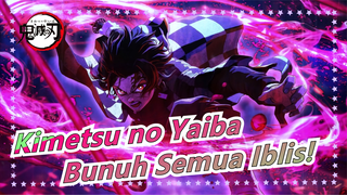 Kimetsu no Yaiba| Bunuh Semua Iblis!