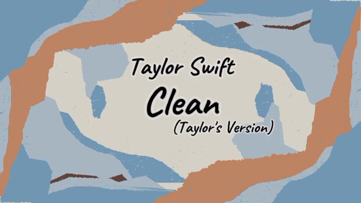 Taylor Swift - Clean(Taylor's Version) [Lyric]