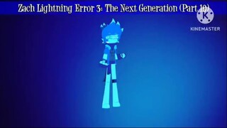 Zach Lightning Error 3: The Next Generation (Part 19)