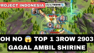 RISE OF KINGDOM 2903 TOP 1 ROW GAGAL MENGAMBIL SHIRINE #2903 #riseofkingdoms #project #indonesia