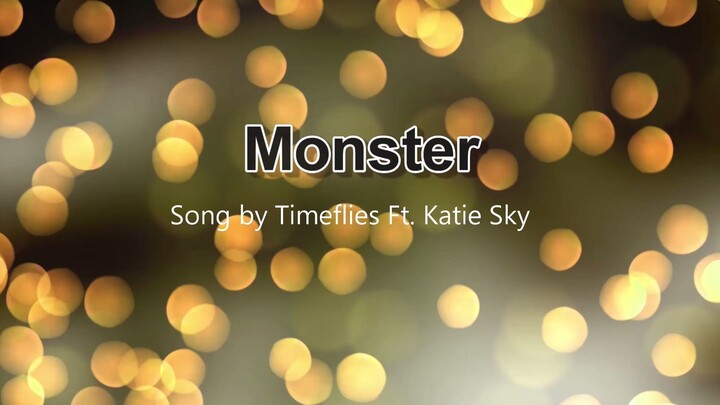 Monster with Lyrics By Timesflies Ft. Katie Sky