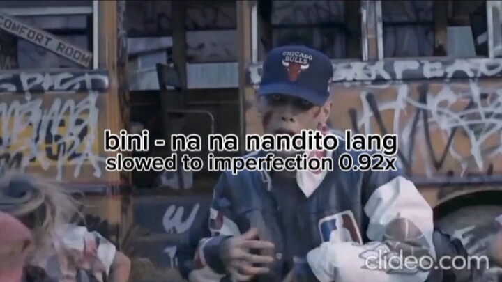 bini - na na nandito lang (slowed to imperfection 0.92x)