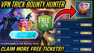 NEW! VPN TRICK BOUNTY HUNTER EVENT ML (TUTORIAL) | CLAIM FREE TICKETS NOW! - MLBB