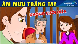 ÂM MƯU TRẮNG TAY | Phim Hoạt Hình Hay Nhất - Truyện Cổ Tích | QUÀ TẶNG CUỘC SỐNG