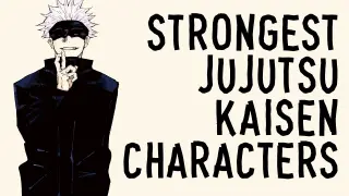 Top 40 Strongest Jujutsu Kaisen Characters
