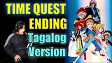 Time Quest - Opening Tagalog Version