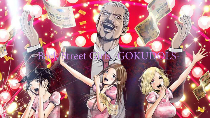 BackStreetGirls-GOKUDOLSS1E9