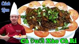 Cách làm Cá Đuối Xào Cà Ri siêu ngon | món ăn tốn cơm nhất quả đất