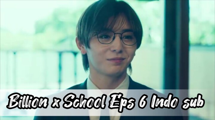 Billion x School Eps 6 Indo Sub