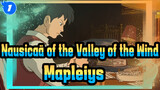 Nausicaä of the Valley of the Wind|【Mapleiys】Original Song（Sleeping Aid）_1