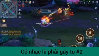 Có nhạc là phải gáy to p2