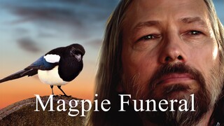 Magpie Funeral