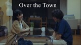 Over the Town | Japanese Movie 2019