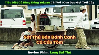 [Review Phim] Sát Thủ bán bánh canh cá Cầu Tõm nguy hiểm đến mức nào