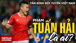 [BÓNG ĐÁ VIỆT NAM] Tân binh Phạm Tuấn Hải - Sát thủ mới trên hàng công của tuyển Việt Nam?