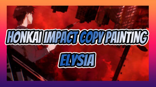 Honkai Impact Copy Painting
Elysia