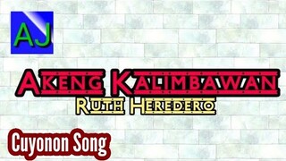 Akeng Kalimbawan - Ruth Heredero (Palawan Cuyonon song)