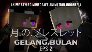 GELANG BULAN | ANIME MINECRAFT ANIMATION | Minecraft AnimationIndonesia | Episode 2