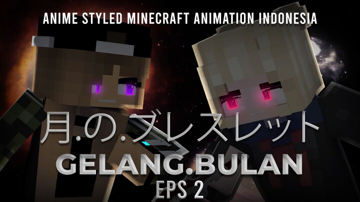 GELANG BULAN | ANIME MINECRAFT ANIMATION | Minecraft AnimationIndonesia | Episode 2