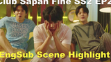 🏳️‍🌈 Thai LGBT Series 👉 Club สะพานไฟ Classify ❤️‍🔥 SS2 EP 2 😏 EngSub Scene Highlight 2