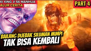 GAWAT!! BAILANG DIJEBAK SILUMAN MIMPI TAK BISA KEMBALI | XI XING JI SEASON 6 PART 4 MANHUA