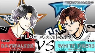 [FanArt] Flag Football League DAYWALKER VS WHITE TIGERS | VOI School X 30 Seconds